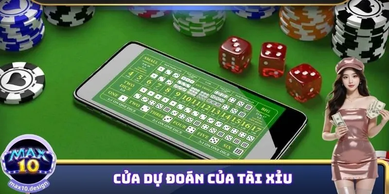 Tài Xỉu MAX10 - Khám Phá Cách Chơi Thú Vị Cùng Nhà Cái 2 Các cửa dự đoán có trong Tài Xỉu MAX10